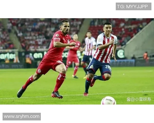 托卢卡与华雷斯激战正酣比分走势分析与精彩瞬间回顾